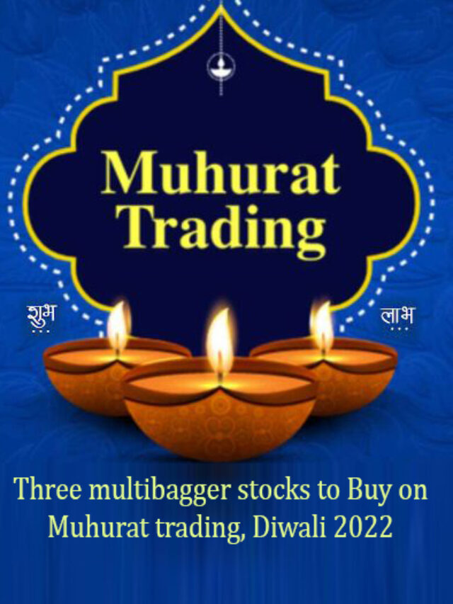 Three Multibagger stocks to buy on Muhurat Trading, Diwali 2022