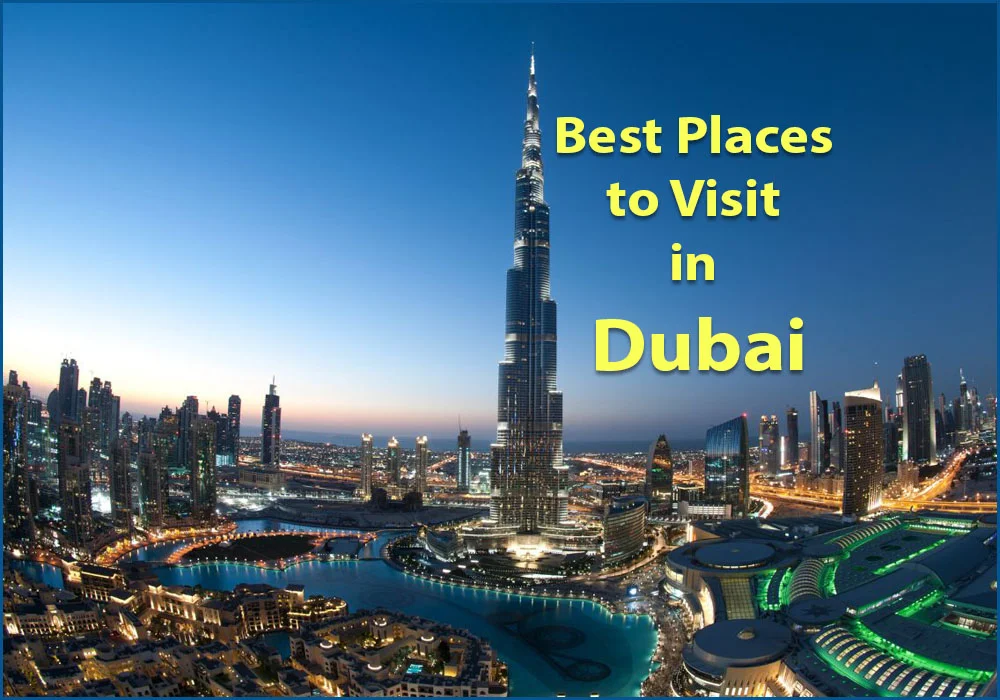 10 Best Places to Visit in Dubai 1 Best Places to Visit in Dubai