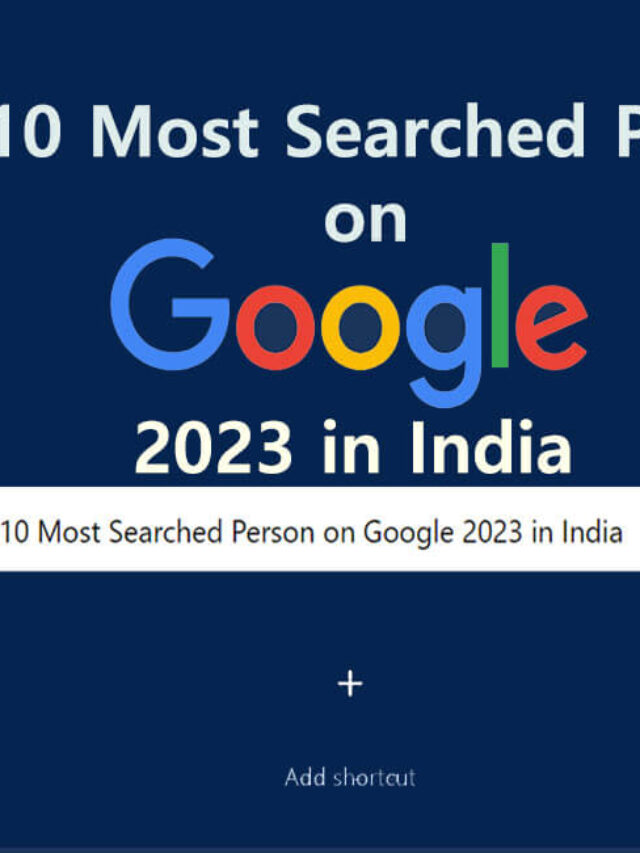 Top 10 Most Searched Person on Google 2023 in India
