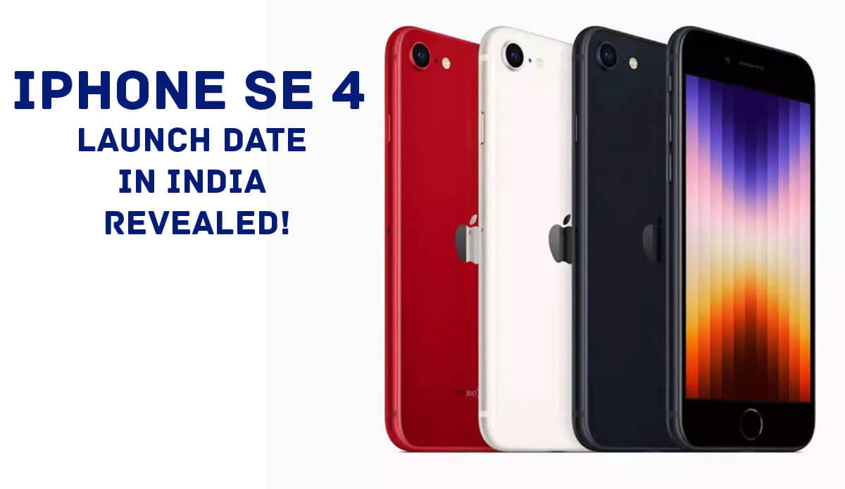 iPhone SE 4 Launch Date in India Revealed! 1 iPhone SE 4 Launch Date in India