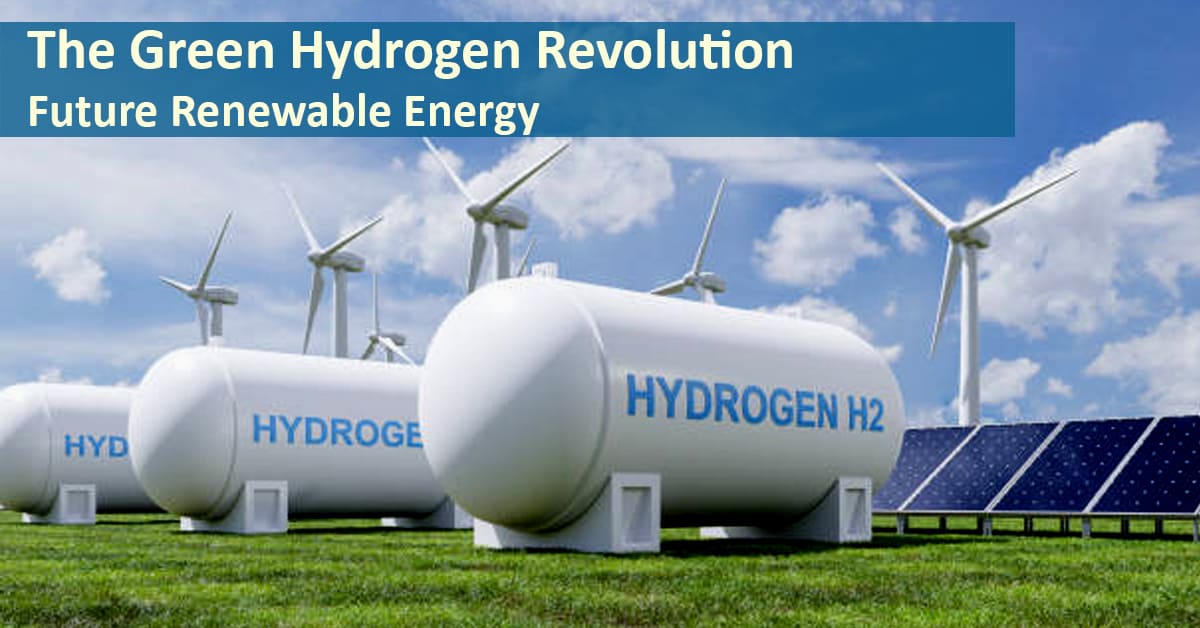 The Green Hydrogen Revolution Future Renewable Energy